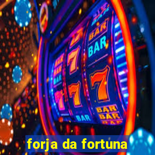 forja da fortuna